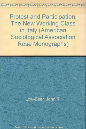 Beispielbild fr Protest and Participation: The New Working Class in Italy (American Sociological Association Rose Monographs) zum Verkauf von Anybook.com