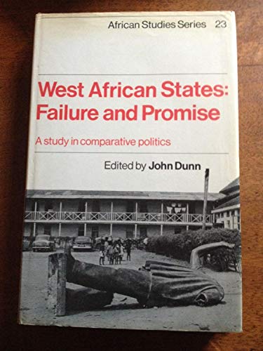 West African States,:Failure and Compromise: A Study in Comparative Politics (African Studies),