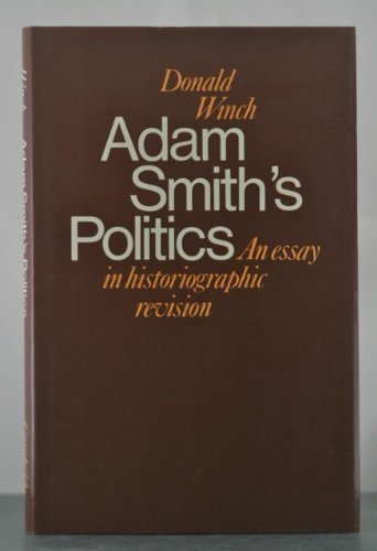 Beispielbild fr Adam Smith's Politics : An Essay in Historiographic Revision zum Verkauf von Better World Books