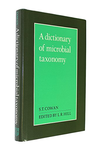 Imagen de archivo de A Dictionary of Microbial Taxonomy: Edited by L.R. Hill a la venta por G. & J. CHESTERS