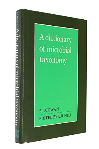 A Dictionary of Microbial Taxonomy: Edited by L.R. Hill