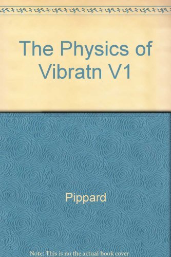 Stock image for The Physics of Vibratn V1 for sale by ThriftBooks-Atlanta