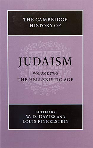 The Cambridge History of Judaism: Hellenistic Age Vol 2 - Louis Finkelstein Edited by W. D. Davies