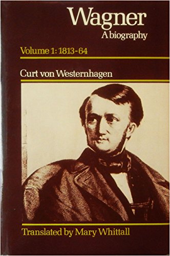 Imagen de archivo de Wagner: A Biography Volume 1: 1813-64 a la venta por Aamstar Bookshop / Hooked On Books