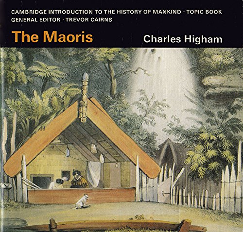 The Maoris (Cambridge Introduction to World History) (9780521219310) by Higham, Charles