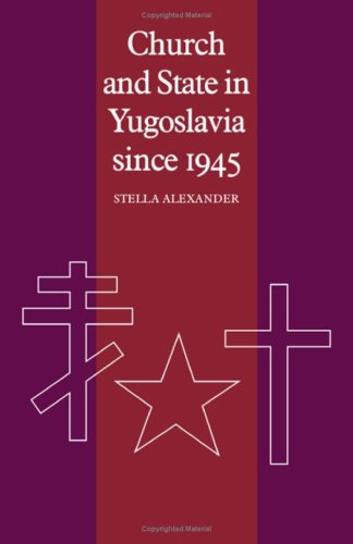 9780521219426: Church and State in Yugoslavia since 1945 (Cambridge Russian, Soviet and Post-Soviet Studies, Series Number 28)