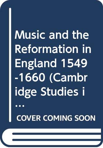 Imagen de archivo de Music and the Reformation in England 1549"1660 (Cambridge Studies in Music) a la venta por WorldofBooks