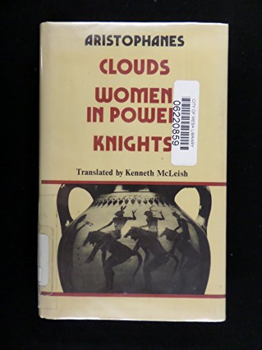 Clouds, Women in Power, Knights (Translations from Greek and Roman Authors) (9780521220095) by Aristophanes