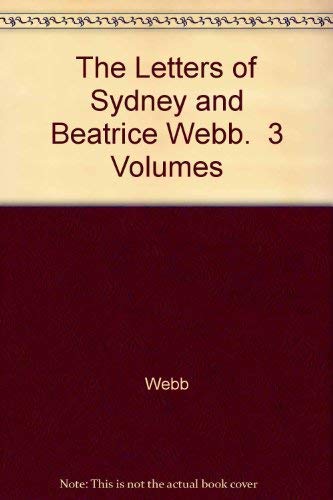The Letters of Sidney and Beatrice Webb (3 volume set) (9780521220156) by Sidney Webb; Beatrice Webb