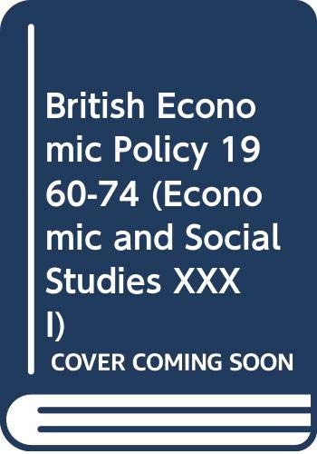 9780521220422: British Economic Policy 1960-74: Demand Management (National Institute of Economic and Social Research Economic and Social Studies, Series Number 31)