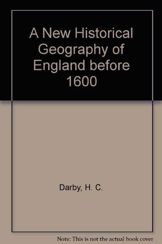9780521221221: A New Historical Geography of England before 1600