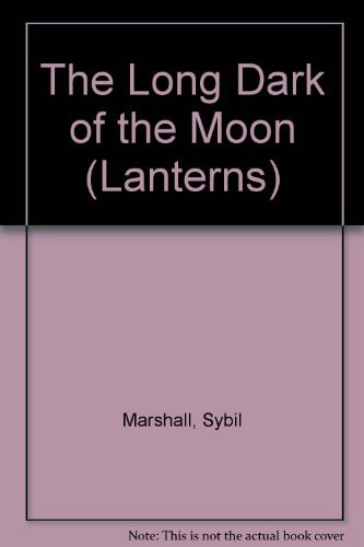 The Long Dark of the Moon (Lanterns) (9780521221245) by Marshall, Sybil
