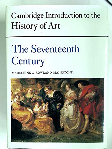 9780521221627: The Seventeenth Century (Cambridge Introduction to the History of Art)