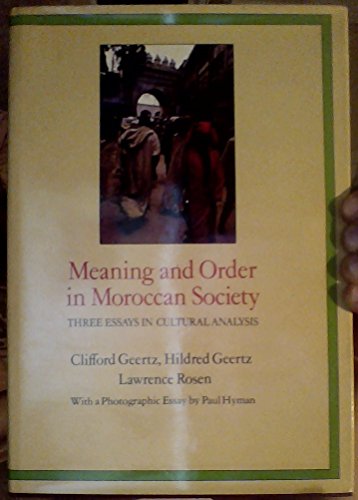 Stock image for Meaning and Order in Moroccan Society: Three Essays in Cultural Analysis for sale by Wonder Book