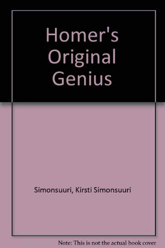 HOMER'S ORIGINAL GENIUS Eighteenth-Century Notions of the Early Greek Epic (1688-1798)