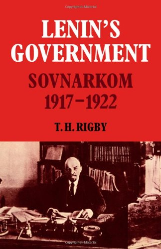 9780521222815: Lenin's Government: Sovnarkom 1917-1922