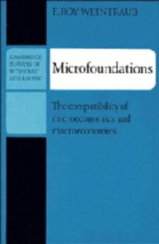 Imagen de archivo de Microfoundations : The Compatibility of Microeconomics and Macroeconomics a la venta por Better World Books