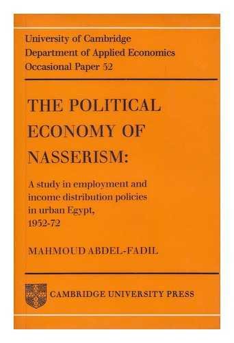 9780521223133: The Political Economy of Nasserism (Department of Applied Economics Occasional Papers, Series Number 52)