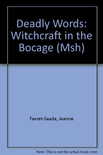 Beispielbild fr Deadly Words: Witchcraft in the Bocage zum Verkauf von Old Editions Book Shop, ABAA, ILAB