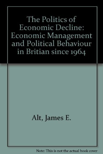 Beispielbild fr The Politics of Economic Decline zum Verkauf von Better World Books