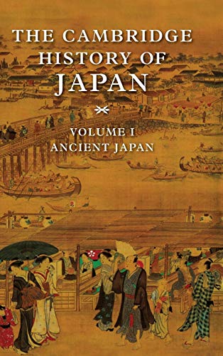 Imagen de archivo de The Cambridge History of Japan, Vol. 1: Ancient Japan (Volume 1) a la venta por Westsider Rare & Used Books Inc.