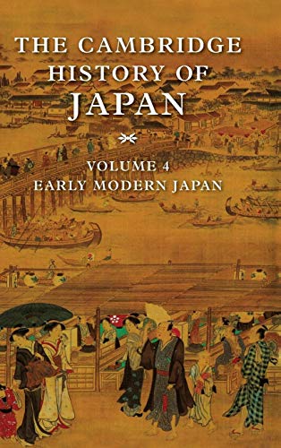 Imagen de archivo de The Cambridge History of Japan, Vol. 4: Early Modern Japan (Volume 4) a la venta por The Defunct Design Book Store