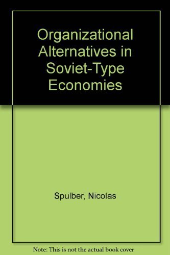 Stock image for Organizational Alternatives in Soviet-Type Economies for sale by ThriftBooks-Atlanta