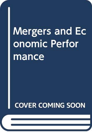 Mergers and Economic Performance (9780521223942) by Cowling, Keith; Stoneman, Paul; Cubbin, John; Cable, John; Hall, Graham; Domberger, Simon; Dutton, Patricia