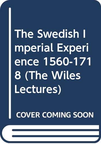 9780521225021: The Swedish Imperial Experience 1560–1718 (The Wiles Lectures)