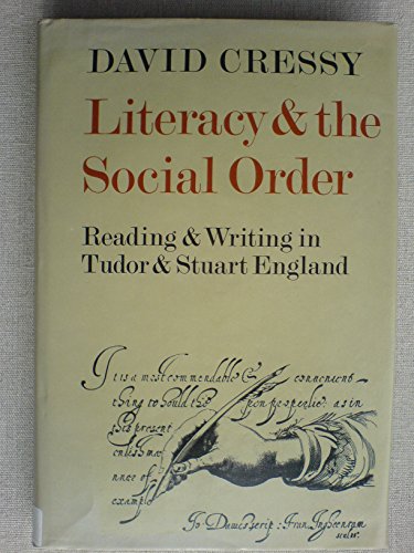Imagen de archivo de Literacy and the Social Order: Reading and Writing in Tudor and Stuart England a la venta por Atticus Books