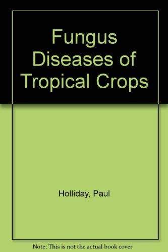 Stock image for Fungus Diseases of Tropical Crops for sale by Better World Books