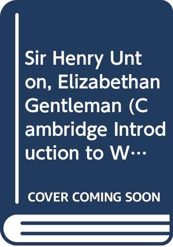 Sir Henry Unton, Elizabethan Gentleman (Cambridge Introduction to World History) (9780521225496) by Cox, Angela