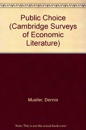 Imagen de archivo de Public Choice [Cambridge Surveys of Economic Literature] a la venta por Tiber Books