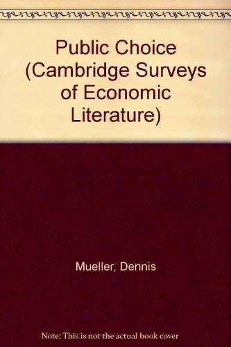 Stock image for Public Choice [Cambridge Surveys of Economic Literature] for sale by Tiber Books