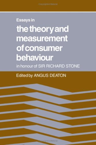 Stock image for Essays in the Theory and Measurement of Consumer Behavior : In Honour of Sir Richard Stone for sale by Better World Books