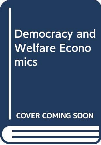 Beispielbild fr Democracy and welfare economics. zum Verkauf von Kloof Booksellers & Scientia Verlag