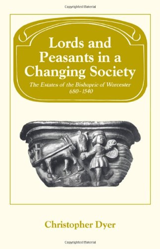 9780521226189: Lords and Peasants in a Changing Society: The Estates of the Bishopric of Worcester, 680-1540