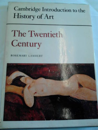 9780521227155: The Twentieth Century (Cambridge Introduction to the History of Art)