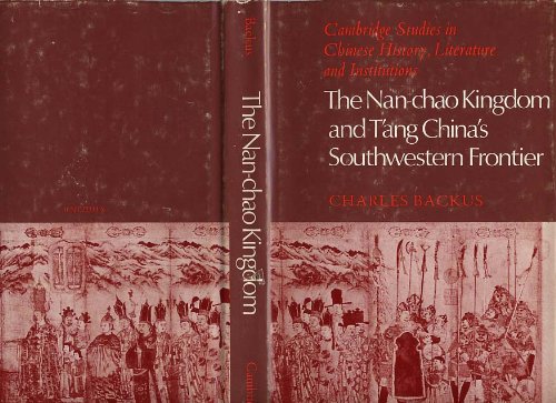 Stock image for The Nan-chao Kingdom and T*ang China*s Southwestern Frontier (Cambridge Studies in Chinese History, Literature and Institutions) for sale by dsmbooks