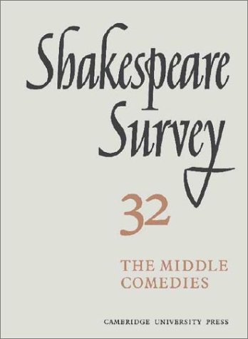 Stock image for Shakespeare Survey 32 The Middle Comedies : An Annual Survey of Shakespearian Study and Production for sale by HPB-Red