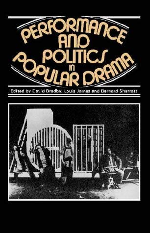 Stock image for Performance and Politics in Popular Drama : Aspects of Popular Entertainment in Theatre, Film and Television, 1800-1976 for sale by Better World Books Ltd