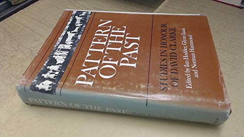 9780521227636: Pattern of the Past: Studies in the Honour of David Clarke