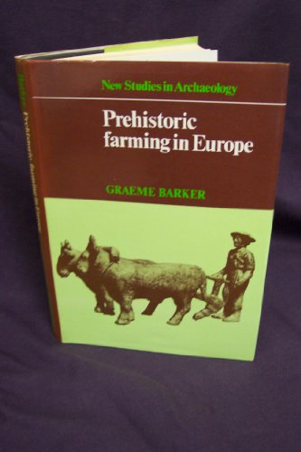 Beispielbild fr Prehistoric Farming in Europe zum Verkauf von COLLINS BOOKS