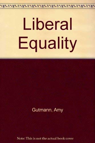 Beispielbild fr Liberal Equality zum Verkauf von Better World Books