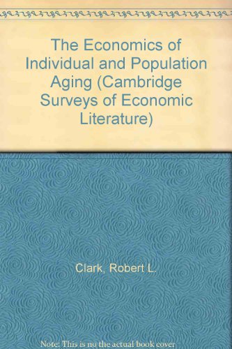 Imagen de archivo de The Economics of Individual and Population Aging a la venta por Alexander's Books