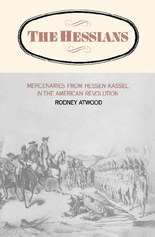 Stock image for The Hessians : Mercenaries from Hessen Kassel in the American Revolution for sale by Better World Books