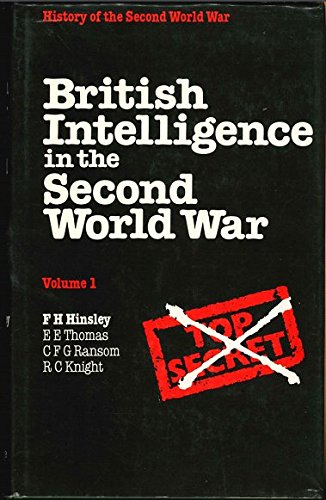 Imagen de archivo de British Intelligence in the Second World War: Its Influence on Strategy and Operation Volume I. a la venta por Military Books