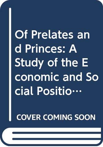 9780521229500: Of Prelates and Princes: A Study of the Economic and Social Position of the Tudor Episcopate