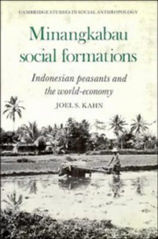Beispielbild fr Minangkabau Social Formations : Indonesian Peasants and the World- Economy zum Verkauf von Better World Books