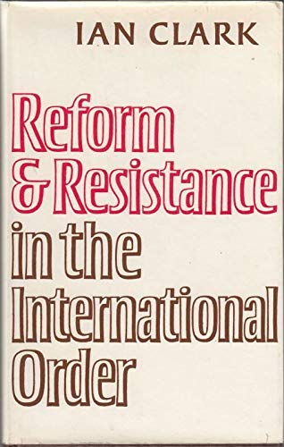 Stock image for Reform and Resistance in the International Order for sale by Better World Books: West